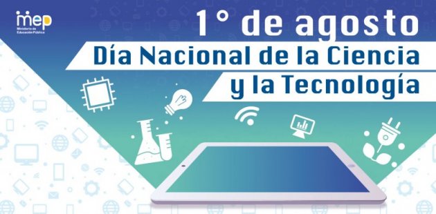 1° de agosto, Día Nacional de la Ciencia y la Tecnología
