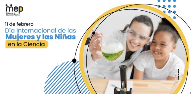 11 de febrero, Día Internacional de las Mujeres y las Niñas en la Ciencia