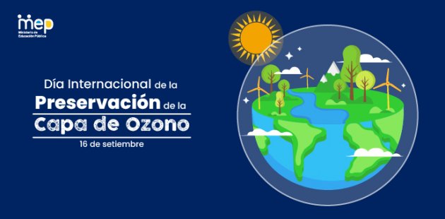 Día Internacional de la Preservación de la Capa de Ozono.