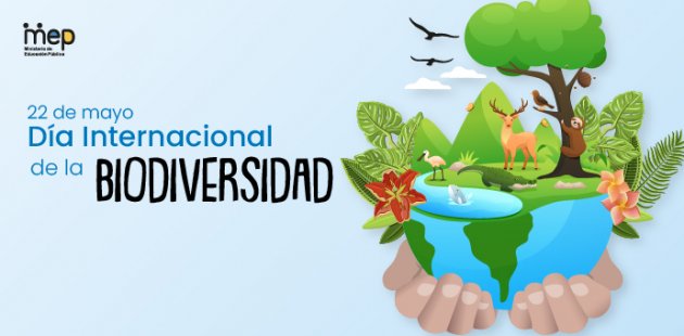 22 de mayo, Día Internacional de la Biodiversidad.