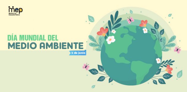 Día Mundial del Medio Ambiente, 5 de junio.