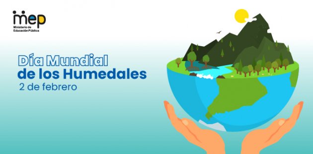 02 de febrero, Día Mundial de los Humedales.