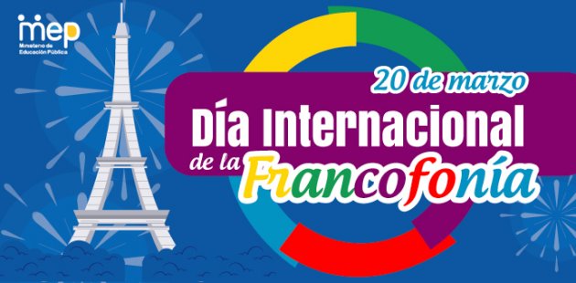 20 de marzo, Día Internacional de la Francofonía 