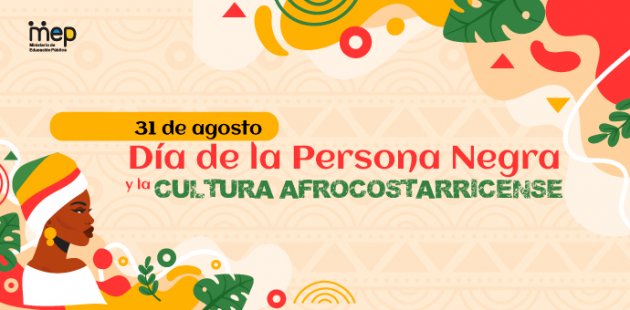 31 de agosto, Día de la Persona Negra y la Cultura Afrocostarricense