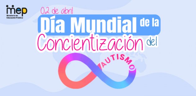  2 de abril, Día Mundial de Concienciación sobre el Autismo