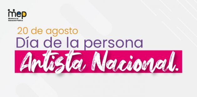 20 de agosto, Día de la persona Artista Nacional
