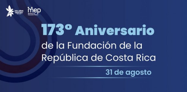 173° Aniversario de la Fundación de la República de Costa Rica, 31 de agosto