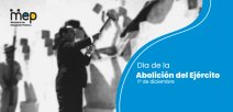  Día de la Abolición del Ejército 1º de diciembre.