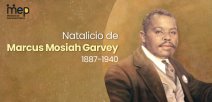 Conmemoración del Natalicio de Marcus Mosiah Garvey 1887 – 1940
