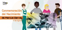 17 de agosto, Conmemoración del Nacimiento de Marcus Garvey