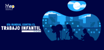 Día Mundial contra el Trabajo Infantil, 12 de junio.