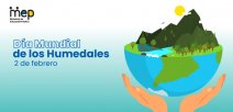 02 de febrero, Día Mundial de los Humedales.