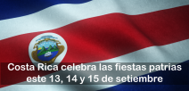 Costa Rica celebra las fiestas patrias este 13, 14 y 15 de setiembre