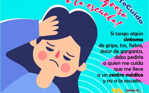 Si tengo síntomas de gripe, tos, fiebre, dolor garganta no debo ir a la escuela