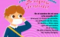 Al salir de la escuela para mi casa, debo lavarme las manos con agua y jabón