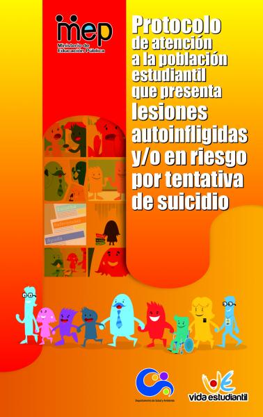 Protocolo de atención a la población estudiantil que presenta lesiones autoinfligidas y/o en riesgo por tentativa de suicidio